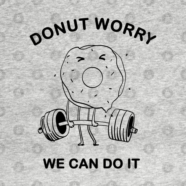 Funny Donuts Lover Go to Workout by Cholzar